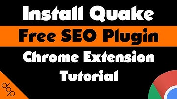 Install Quake SEO for Chrome - Quake SEO Plugin Extension Tutorial