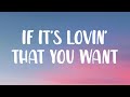 Rihanna - If It&#39;s Lovin&#39; That You Want (Lyrics)