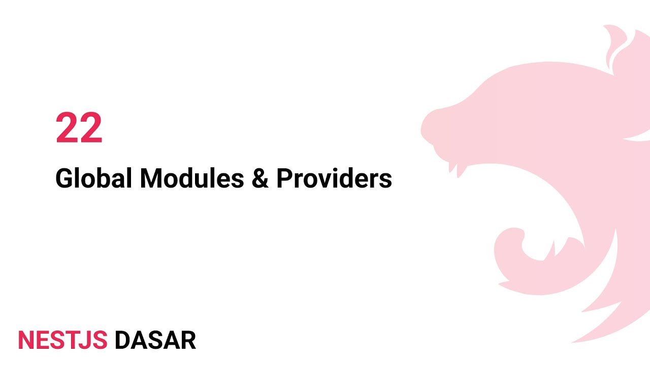 Tutorial NestJS Dasar untuk Pemula #22: Global Modules & Providers ...
