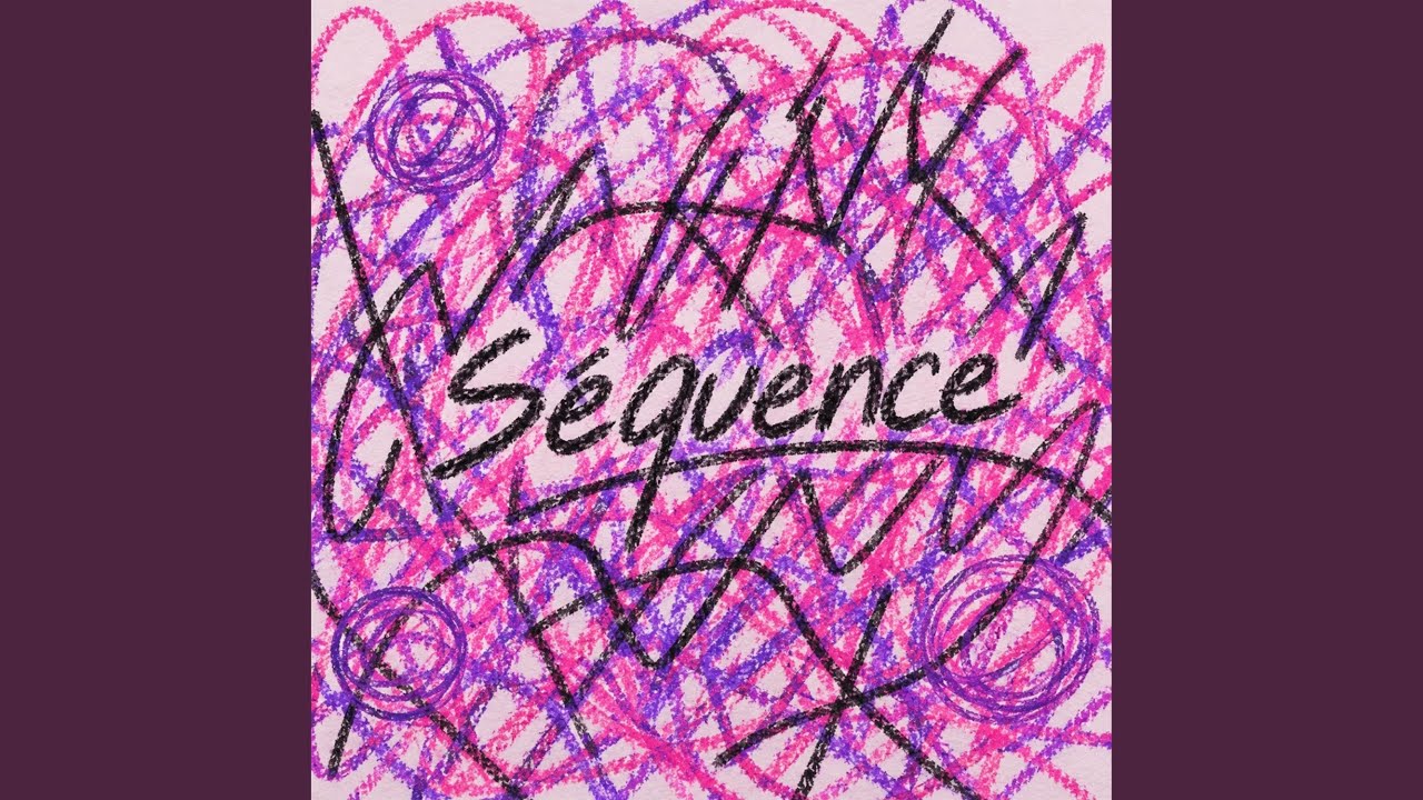 在 YouTube 上观看 SEQUENCE 在 YouTube 上观看 SEQUENCE