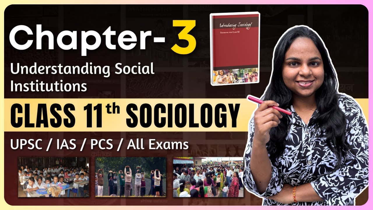 Class 11 Sociology Chapter 3 | Understanding Social Institutions ...