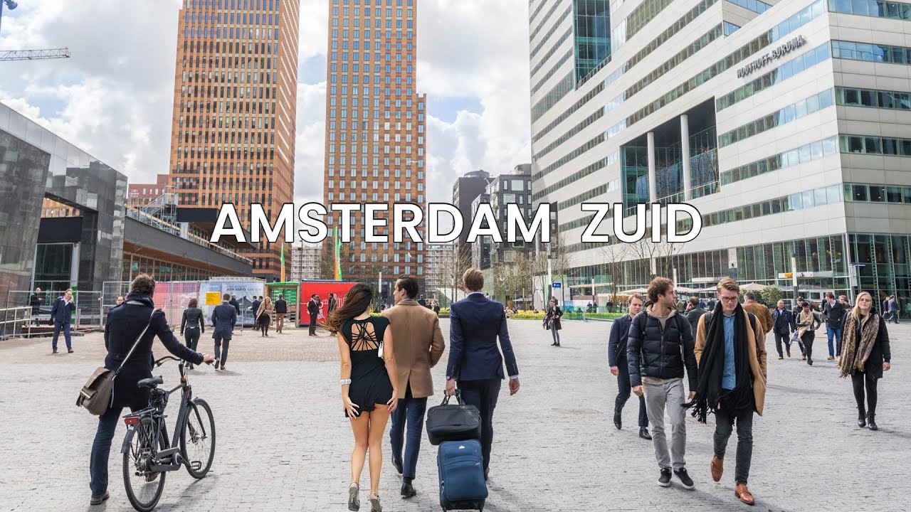 Amsterdam Zuid – The New York of the Netherlands? A Futuristic Business Hub 4K