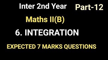 Maths 2(b)//6. Integration//Expected 7 Marks Questions//@anjilappamathsclass6108