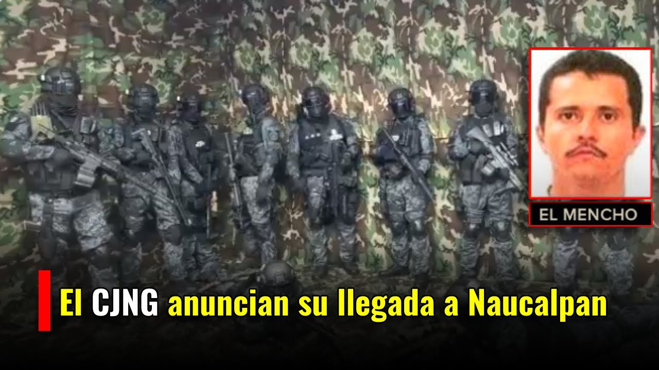 Presuntos sicarios del CJNG anuncian su llegada a Naucalpan para “hacer una limpia”.