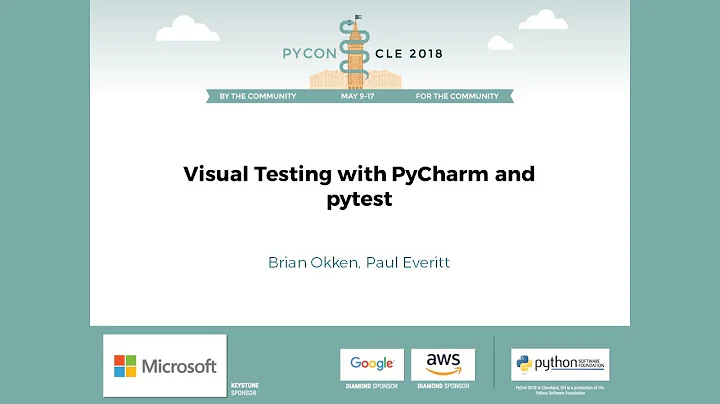 Brian Okken, Paul Everitt - Visual Testing with PyCharm and pytest - PyCon 2018