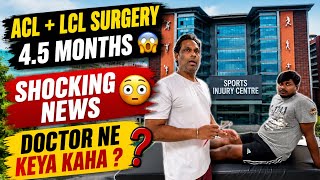 ACL + LCL Surgery 4.5 Months 😱 | Doctor Ne Jo Kaha, Usne Mujhe Shock Kar Diya! #aclrecovery #vlog