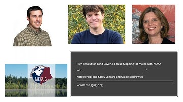 High Resolution Landcover for Maine w/NOAA & UMaine (MEGUG Virtual Lunch & Learn)