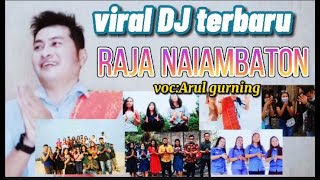 VIRAL!! DJ BATAK TERBARU RAJA NAIAMBATON [VOC ARUL GURNING \u0026Kevin studio]