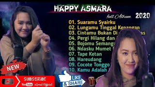 HAPPY ASMARA full Album 2020  || Suaramu Syairku || Enak di Dengar Bari Kerjo-