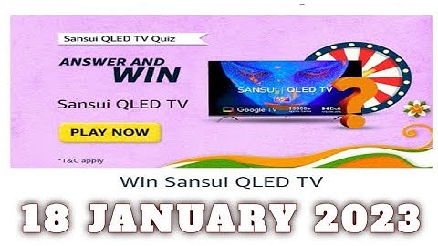Amazon SANSUI QLED TV Quiz Answers Today|18 January 2023 | Daily Quiz Time