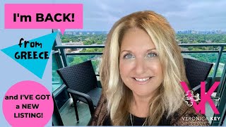 Back from Greece - New Listing 18 Holmes Ave #1901 - August Market Update - Veronica Key