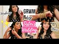 Get Ready With Me For My Sister's Wedding *omg* | Easy Beginner Friendly Look | Makeup, Hair, Outfit