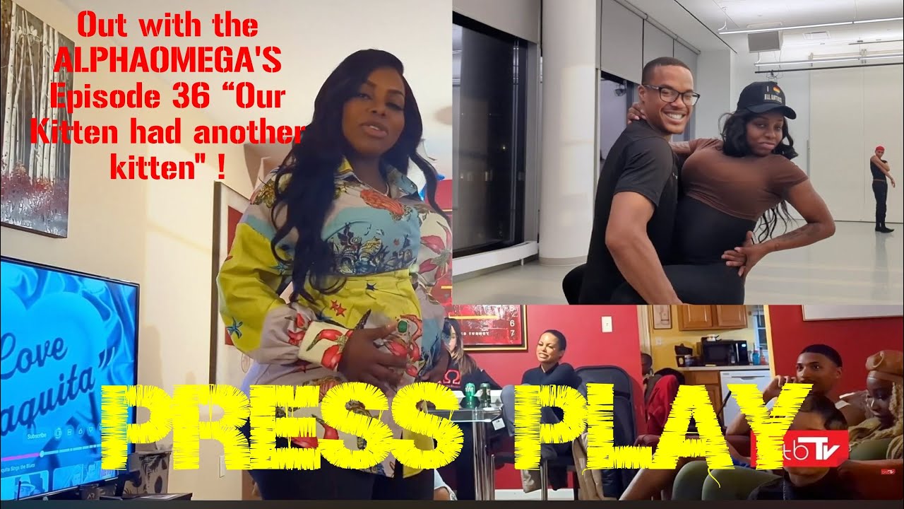 Out with the ALPHAOMEGA'S Episode 36 “Our Kitten had another kitten" !