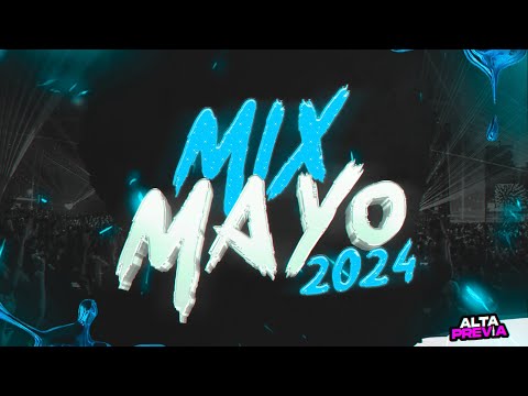 🍻MIX MAYO 2024😎 LO MAS NUEVO Y ESCUCHADO | ALTA PREVIA