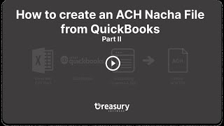How to create an ACH Nacha File from QuickBooks   Part II (v2)