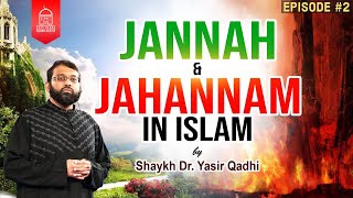 Jannah & Jahannam in Islam #2 | The Names of Jahannam | Shaykh Dr. Yasir Qadhi
