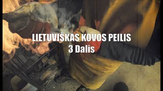 Praeities Žvalgas - Lietuviško Kovos Peilio Gamyba | 3 dalis