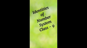 Fully Explained Identities of Number System CBSE Class 9 Maths Chapter 1 ! Ronit