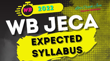 JECA 2022, EXPECTED SYLLABUS || WB JECA || JECA 2022