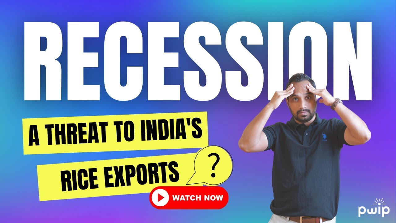 Will Recession hit India's rice exports? सच जानिए PWIP YouTube