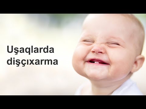 Uşaqlarda dişçıxarma - Pediatr Xəyalə Quliyeva