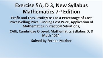 Exercise 5A, D 3, New Syllabus Mathematics 7th Edition, Solved by Ferhan Mazher