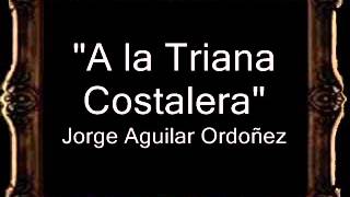 A la Triana Costalera - Jorge Águila Ordóñez [CT] chords