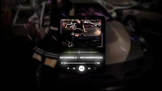 Interworld  Metamorphosis slowed Reverb  Bass Boosted 