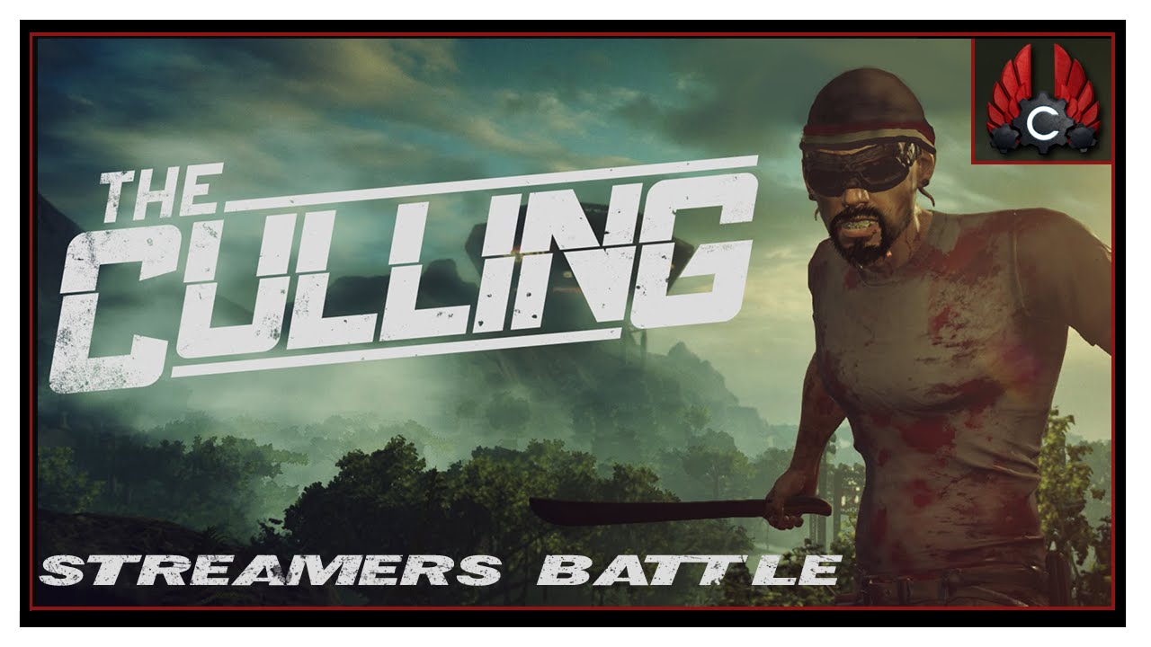 The Culling - Streamers Battle w/ Commentary