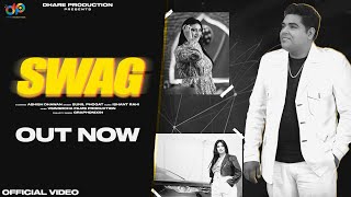 Swag - Official Video Ashish Dhawan New Haryanvi Song 2023 Dhare Productions