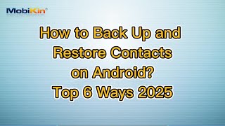 Full How to Back Up and Restore Contacts on Android Top 6 Ways 2025 Guide