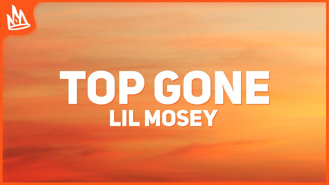 skipper specificere Mos Lil Mosey - Top Gone (Letra / Lyrics) ft. Lunay - YouTube