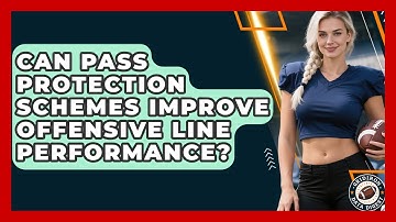 Can Pass Protection Schemes Improve Offensive Line Performance? - Gridiron Data Digest