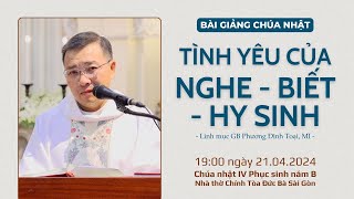 Tình yêu của Nghe - Biết - Hy sinh - Lm GB Phương Đình Toại, MI | CN IV PS năm B