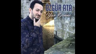 ÖZGÜR ATA - YAR OLMAZ Resimi