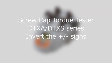 【Users Guide】Screw Cap Torque Tester DTXA/DTXS series Invert the +/- signs