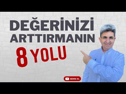 DEĞERİNİZİ ARTTIRMANIN 8 YOLU | Canten Kaya Videoları