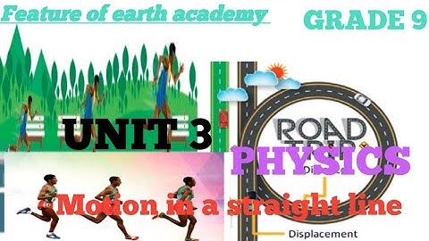 Grade 9 physics unit 3 part 1, 3.1 position, distance and displacement