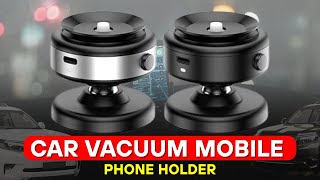Best Mobile Holder For Car Vacuum Suction Phone Holder Installation Magnetic Suction Phone Holder