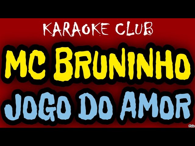 JOGO DO AMOR - MC Bruninho (LETRA) 