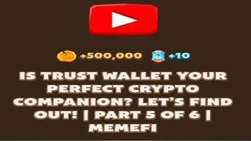 IS TRUST WALLET YOUR PERFECT CRYPTO COMPANION? LET