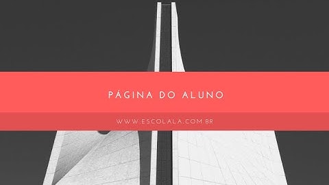 página do aluno - Sistema de gestão escolar gratuito: Escolalá