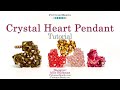Crystal Heart Pendant- DIY Jewelry Making Tutorial by PotomacBeads