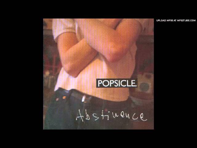 Watch Popsicle - 9 (Abstinence 1994) on YouTube Watch Popsicle - 9 (Abstinence 1994) on YouTube