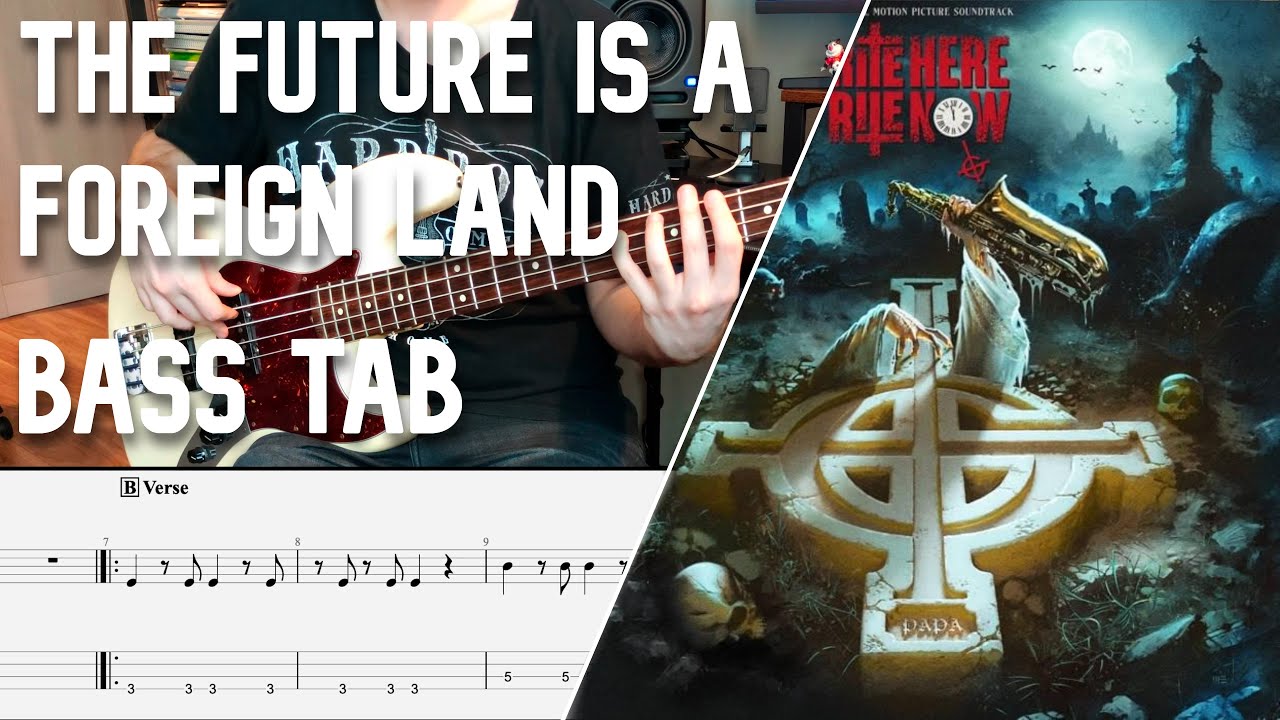Ghost - The Future is a Foreign Land // Bass Cover // Play Along Tabs and Notation Ghost - The Future is a Foreign Land // Bass Cover // Play Along Tabs and Notation