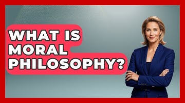 What Is Moral Philosophy? - Anthropology Insights