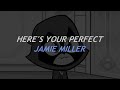 Lirik dan Terjemahan | Here&#39;s Your Perfect - Jamie Miller | LIRIKin