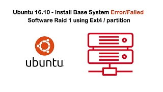 Ubuntu 16.10 - Install Base System Error/Failed Software Raid 1 using Ext4 / partition Details