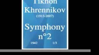 Tikhon Khrennikov (1913-2007) : Symphony n°2 (1942) 1/3