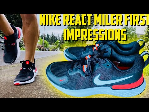 NIKE REACT MILER FIRST IMPRESSIONS NIKE REACT MILER FIRST IMPRESSIONS